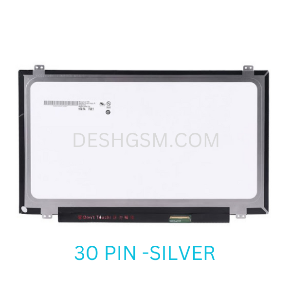 ECRAN Ordinateur 14.0 SLIM UNIVERSAL(30PIN ) | (AVEC POINT DE VIS) | EDP 30 broches (COLOR SILVER)